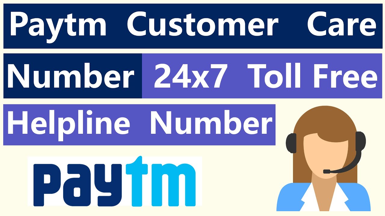 Paytm Customer Care Number | 24x7 Toll Free Helpline Contact Number By ...