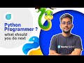 Python Programmer ??? What You Should Do Next 🐍