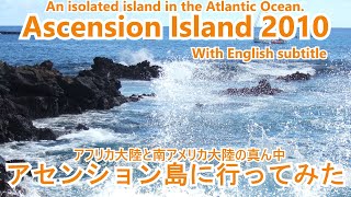 Visit Ascension Island by military flight in 2010 / Isolated island in the Atlantic Ocean.