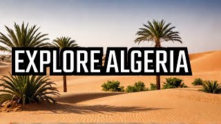 DISCOVER the BEST PLACES to VISIT in Algeria!