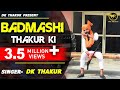 BADMASHI THAKUR KI - New Rajput Song Released | Official HD Rajputana Video | DK THAKUR