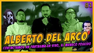 LA PENSIÓN #81 con @albertodelarco | Fantasma NOS CONTACTA, Muñecos poseídos, fin de extra normal