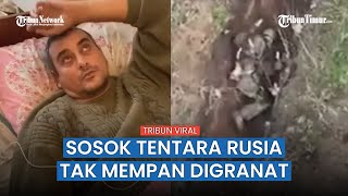 Aksi Berani Prajurit Rusia Singkirkan Granat dari Tubuhnya, Dipuji Warganet