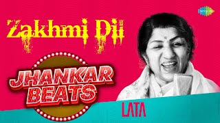 Zakhmi Dil - Jhankar Beats | Lata Mangeshkar | Sheesha Ho Ya Dil Ho | Jane Kyon Log Mohabbat Kiya