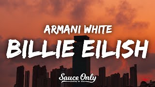 Armani White - BILLIE EILISH (Lyrics) I’m stylish, glock tucked, big t shirt, Billie Eilish
