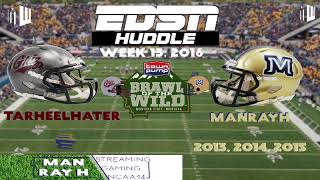 Earnit Huddle- Week 13 BRAWL of the WILD- Montana (TARHEELHATER) vs Montana State (ManRay)