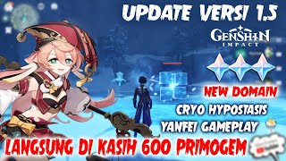 600 Primogem (Versi 1.5) ! AR 56 HOKI donk - Cryo Hypostasis,New Domain & Yanfei Gameplay !!!