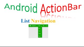 Android ActionBar Tutorial : List Navigation