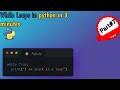 While Loops in python in 3 minutes | python for beginners |   Exoo25