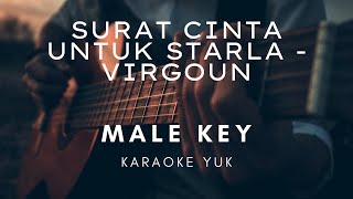 SURAT CINTA UNTUK STARLA - VIRGOUN | KARAOKE YUK ( MALE KEY )
