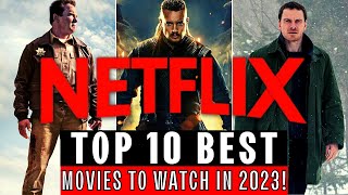 Top 10 Netflix Movies to Watch 2023! New List! Part 2