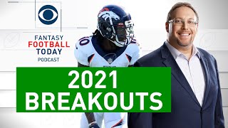 YOU NEED THESE FANTASY BREAKOUTS ON YOUR TEAM | 2021 Fantasy Football Advice