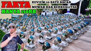 FAKTA❗REVIEW 20 BATU BACAN MEWAH DAN BERKUALITAS DI JUAL HARGA 150RB 😱