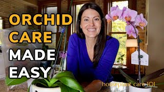 Orchid Care Made EASY - Orchid How To Water, Light, Blooms, Soil, Pot, Repotting Houseplant Care 101