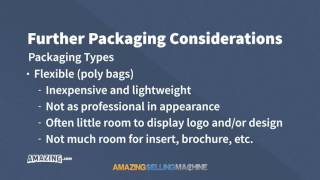 Further Packaging Considerations