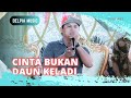 CINTA BUKAN DAUN KELADI | OM. DELPIA MUSIC