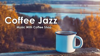 Sweet autumn morning in a cafe on the banks of the River☕ Coffee Jazz Music and Bossa-Nova