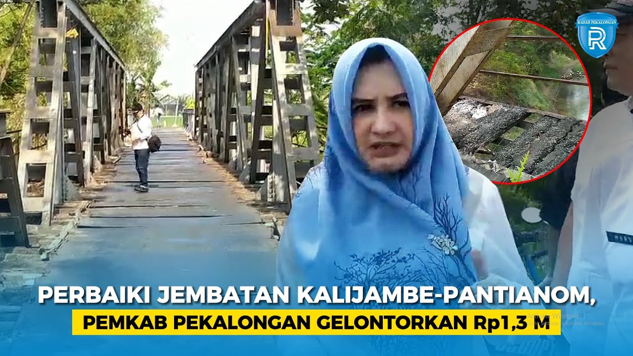 Perbaiki Jembatan Kalijambe - Pantianom, Pemkab Pekalongan Gelontorkan ...