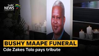 Kaobitsa 'Bushy' Maape Funeral | Cde Zakes Tolo pays tribute