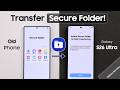 Samsung S26 Ultra: How to Transfer Secure Folder from Old Phone!