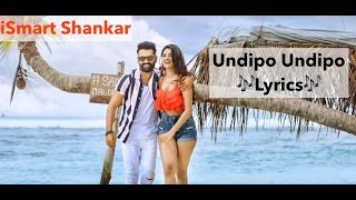 Undipo Undipo   Lyrics | iSmart Shankar | NRC