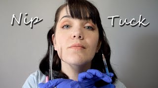 ASMR Nip Tuck - Facial Surgery