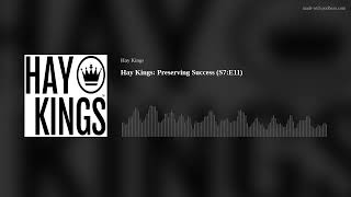 Hay Kings: Preserving Success (S7:E11)