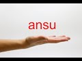 how to pronounce ansu american english