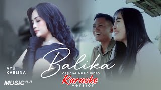 Ayu Karlina - Balika (Karaoke Version)