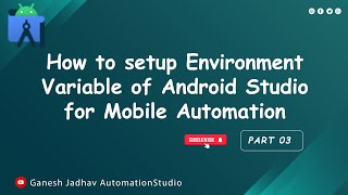 How to setup Environment Variable for Android Studio || Ganesh Jadhav AutomationStudio