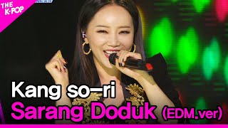 Kang so-ri, Sarang Doduk (강소리, 사랑도둑 (EDM.ver)) [THE SHOW 200721]