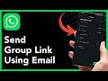 How To Send Group Link Using Email on WhatsApp (2026 Guide)