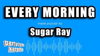Sugar Ray - Every Morning (Karaoke Version)