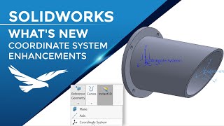What's New SOLIDWORKS 2022 - Coordinate Systems