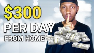 Make $300 Everyday | Guaranteed Easy Way To Make Money Online In 2024