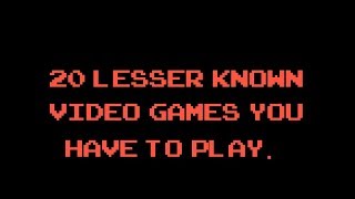 20 Lesser Known Video Games You Have To Play