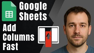 How to Add Columns in Google Sheets (Multiple Methods Explained – 2025 Tutorial)
