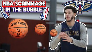 New Orleans Pelicans NBA Scrimmage in the Bubble | Lonzo ball & Jrue Holiday.