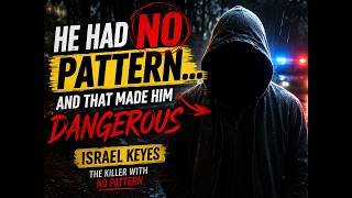 The Killer With No Pattern...(Israel Keyes True Crime Story)