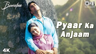 Pyaar Ka Anjaam Song Video - Bewafaa | Akshay, Kareena & Sushmita | Kumar Alka & Sapna Mukherjee