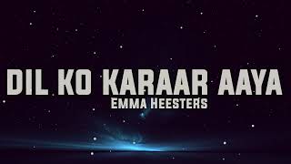 Emma Heesters - DIL KO KARAAR AAYA - Sukoon (English Version) [Lyrics]