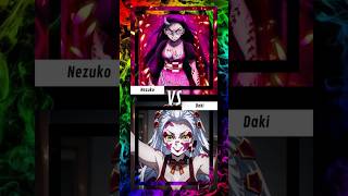 Nezuko 🆚️ Daki ⁉️