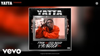 Yatta - Thuggin (Audio)