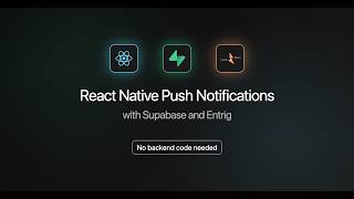 Add Push Notifications to Your React Native App in Minutes with Supabase and Entrig