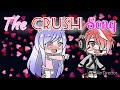 The Crush Song { Gacha Life } • 50k Subscribers Special 🎉🎊 •