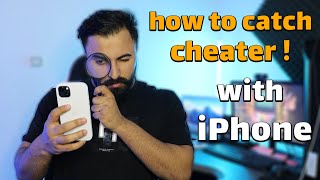 how to catch your partner cheating on you with iPhone !