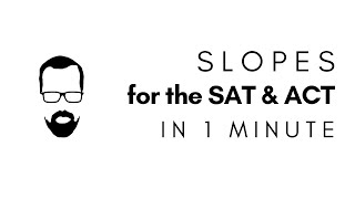 Slope Word Problem in 1 Minute - QUICK SAT/ACT MATH SERIES