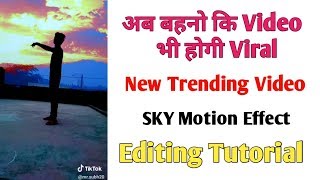 TikTok New Trend Sky Motion Video Editing Tutorial|TikTok Video New VFX