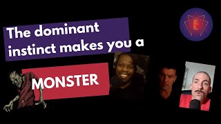 Enneagram dominant instinct makes you a monster