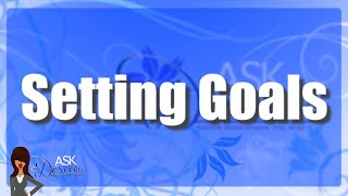 Setting Goals | Ask Dr. Doreen